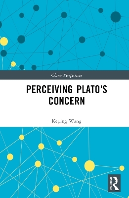 Perceiving Plato's Concern - Keping WANG