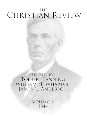 The Christian Review - Tolbert Fanning, James C Anderson, William H Wharton