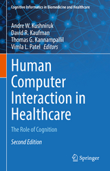 Human Computer Interaction in Healthcare - Kushniruk, Andre W.; Kaufman, David R.; Kannampallil, Thomas G.; Patel, Vimla L.