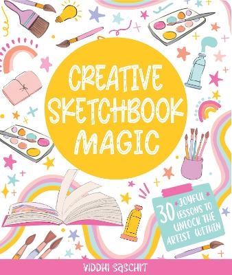 Creative Sketchbook Magic - Viddhi Saschit,  Gibbs