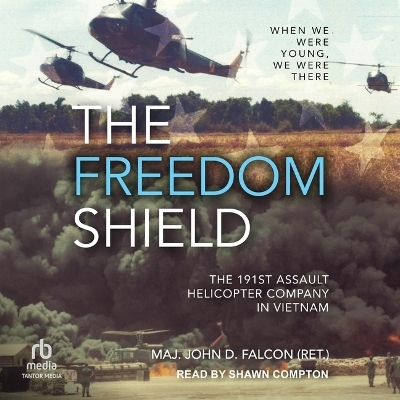 The Freedom Shield - Maj John D Falcon (Ret)