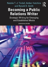 Becoming a Public Relations Writer - Tindall, Natalie T. J.; Hutchins, Amber L.; Smith, Ronald D.