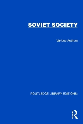 Routledge Library Editions: Soviet Society - Various authors