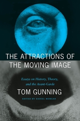 The Attractions of the Moving Image - Tom Gunning