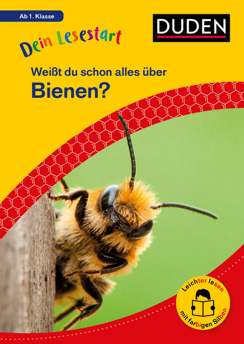 Dein Lesestart: Weißt du schon alles über Bienen? Ab 1. Klasse - Karolin Küntzel