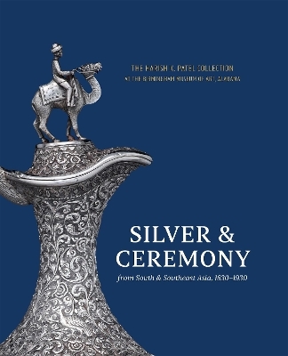 Silver & Ceremony from South & Southeast Asia, 1830-1930 - 