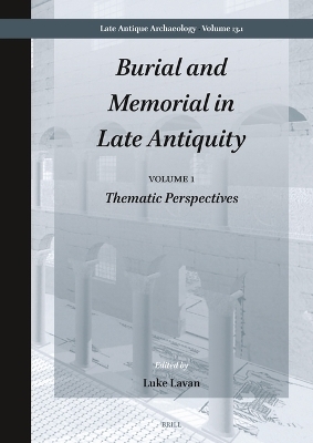 Burial and Memorial in Late Antiquity - 