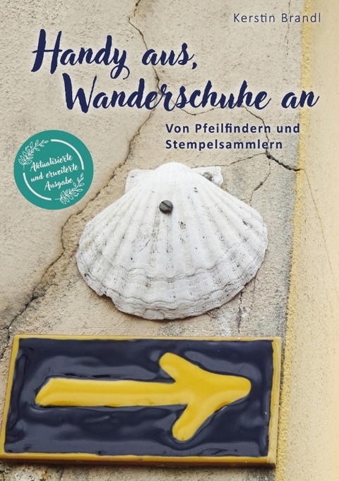 Handy aus, Wanderschuhe an - Kerstin Brandl