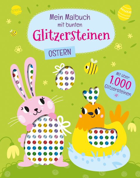 Mein Malbuch mit bunten Glitzersteinen. Ostern (Mit über 1.000 Glitzersteinen)