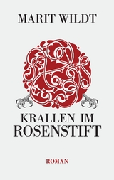 Krallen im Rosenstift - Marit Wildt