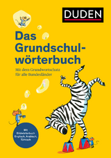 Duden - Das Grundschulwörterbuch - Holzwarth-Raether, Ulrike; Neidthardt, Angelika; Schneider-Zuschlag, Barbara