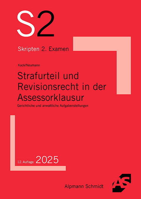 Strafurteil und Revisionsrecht in der Assessorklausur - Rainer Kock, André Neumann