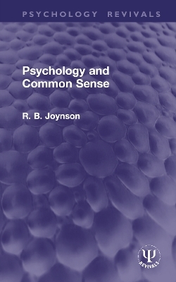 Psychology and Common Sense - R. B. Joynson