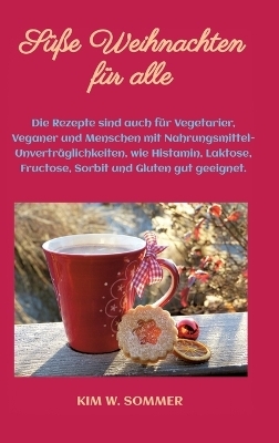 Süße Weihnachten für alle - Kim W. Sommer