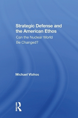 Strategic Defense And The American Ethos - Michael Vlahos