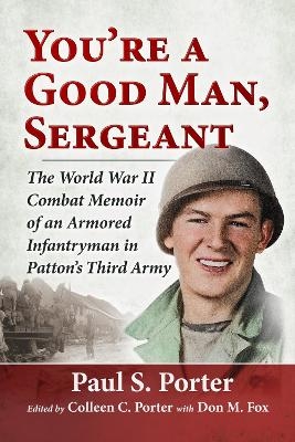 You're a Good Man, Sergeant - Paul S Porter