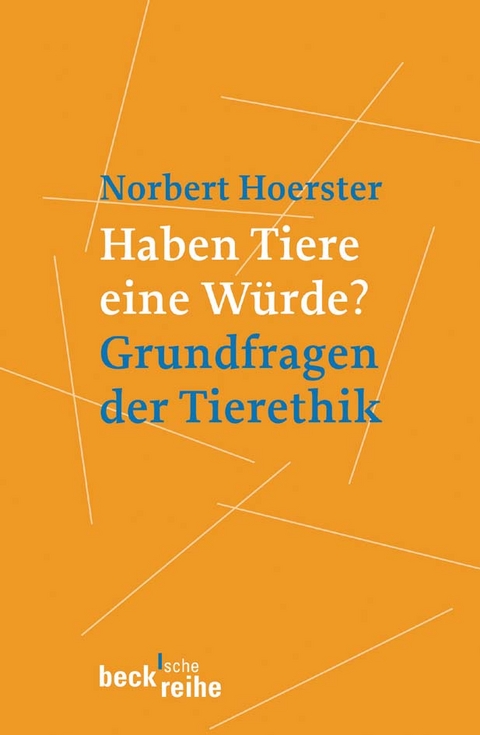 Haben Tiere eine Würde? - Norbert Hörster