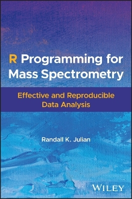 R Programming for Mass Spectrometry - Randall K. Julian