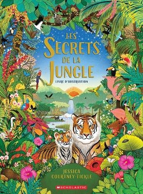 Les Secrets de la Jungle - Jessica Courtney-Tickle