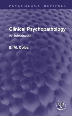 Clinical Psychopathology - E. M. Coles