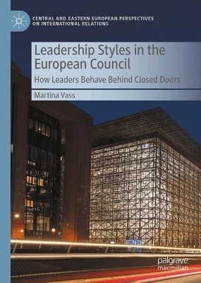 Leadership Styles in the European Council - Martina Vass