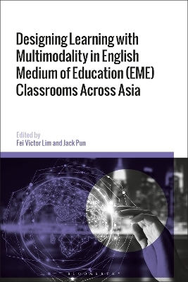 Designing Learning with Multimodality in English Medium of Education (EME) Classrooms Across Asia - 