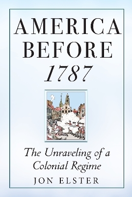 America before 1787 - Jon Elster