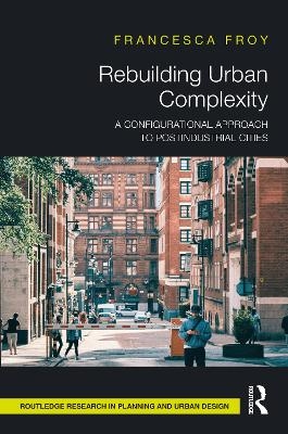 Rebuilding Urban Complexity - Francesca Froy