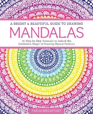 A Bright & Beautiful Guide to Drawing Mandalas - Farah Alhamawi