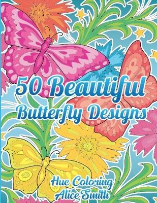 50 Beautiful Butterfly Designs Coloring Book -  Hue Coloring