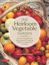 The Heirloom Vegetable Garden - Creasy, Rosalind