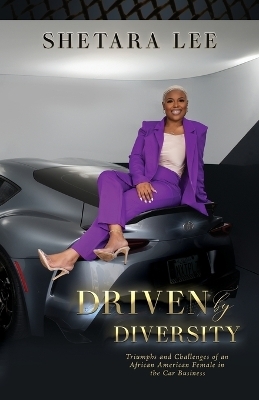 Driven by Diveristy - SHETARA LEE