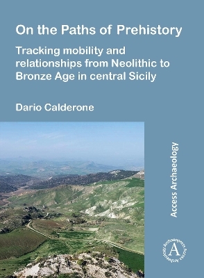 On the Paths of Prehistory - Dario Calderone