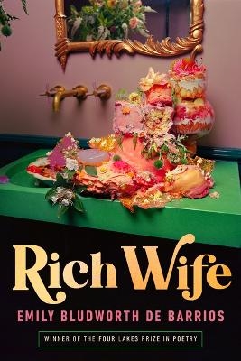 Rich Wife - Emily Bludworth De Barrios