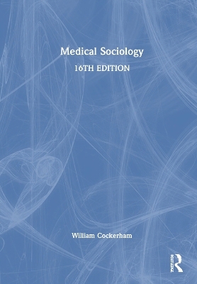 Medical Sociology - William C. Cockerham