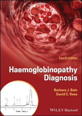 Haemoglobinopathy Diagnosis - Barbara J. Bain, David Rees