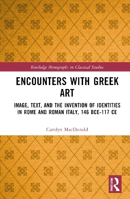 Encounters with Greek Art - Carolyn MacDonald