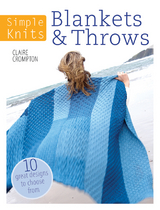 Simple Knits: Blankets & Throws -  Claire Crompton