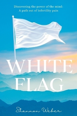 White Flag - Shannon Weber