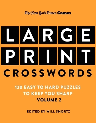 New York Times Games Large-Print Crosswords Volume 2 - Edited by Will Shortz