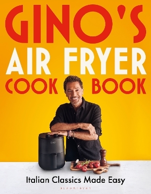 Gino's Air Fryer Cookbook - Gino D'Acampo