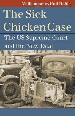 The "Sick Chicken" Case - Williamjames Hull Hoffer