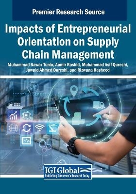 Impacts of Entrepreneurial Orientation on Supply Chain Management - 