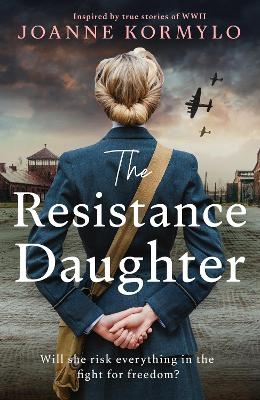 The Resistance Daughter - Joanne Kormylo