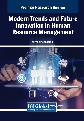 Modern Trends and Future Innovation in Human Resource Management - 