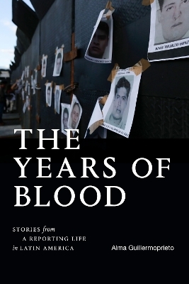 The Years of Blood - Alma Guillermoprieto