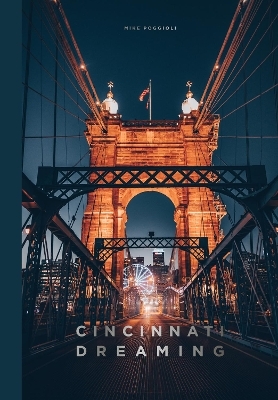 Cincinnati Dreaming - Mike Poggioli