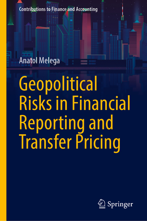 Geopolitical Risks in Financial Reporting and Transfer Pricing - Anatol Melega