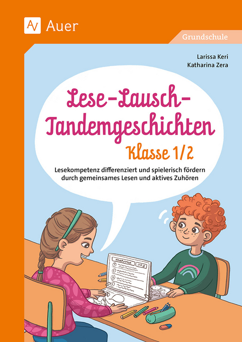 Lese-Lausch-Tandemgeschichten - Klasse 1/2 - Larissa Keri, Katharina Zera