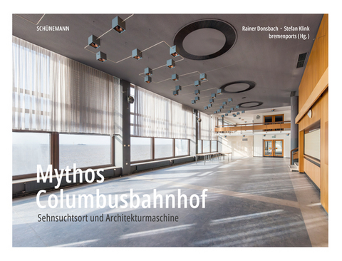 Mythos Columbusbahnhof - Rainer Donsbach